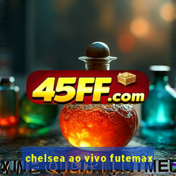 chelsea ao vivo futemax